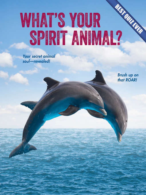 Title details for What's Your Spirit Animal? by Brooke Rowe - Available